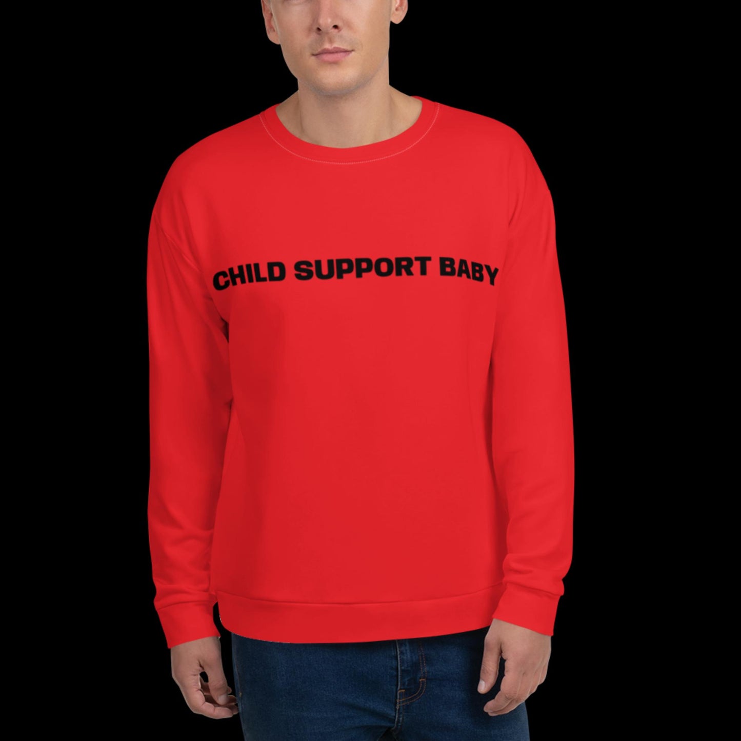 CHILD SUPPORT BABY UNISEX SWEATSHIRT